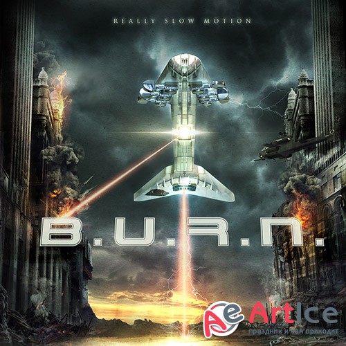 Really Slow Motion - B.U.R.N