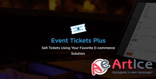 Event Tickets Plus v4.7.3 - WordPress Plugin